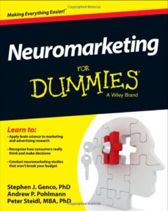 Neuromarketing for dummies by Genco and Pohlmann and Steidl